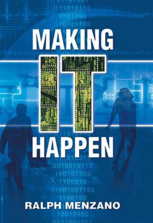 Cover of the book Making It Happen by Ralph Menzano, AuthorHouse