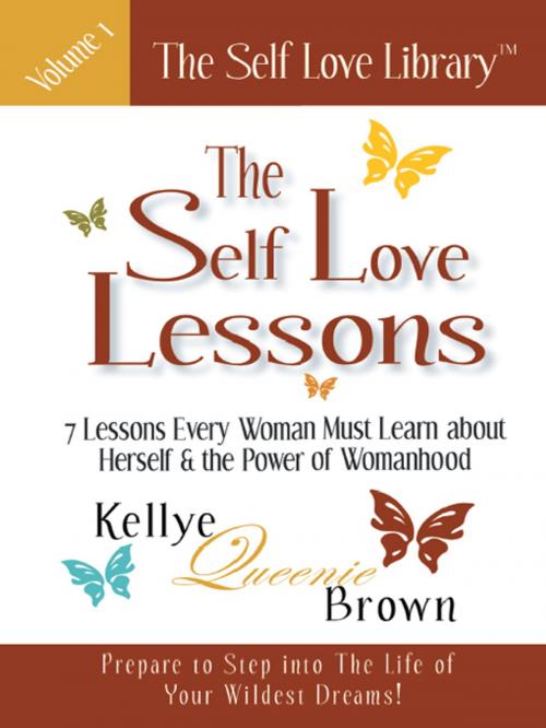 Cover of the book The Self Love Lessons by Kellye Queenie Brown, AuthorHouse