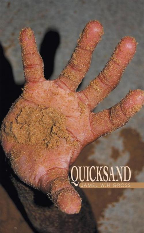 Cover of the book Quicksand by Jamel W.H Gross, AuthorHouse