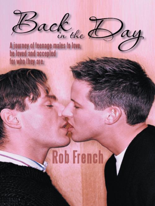 Cover of the book Back in the Day by Rob French, AuthorHouse