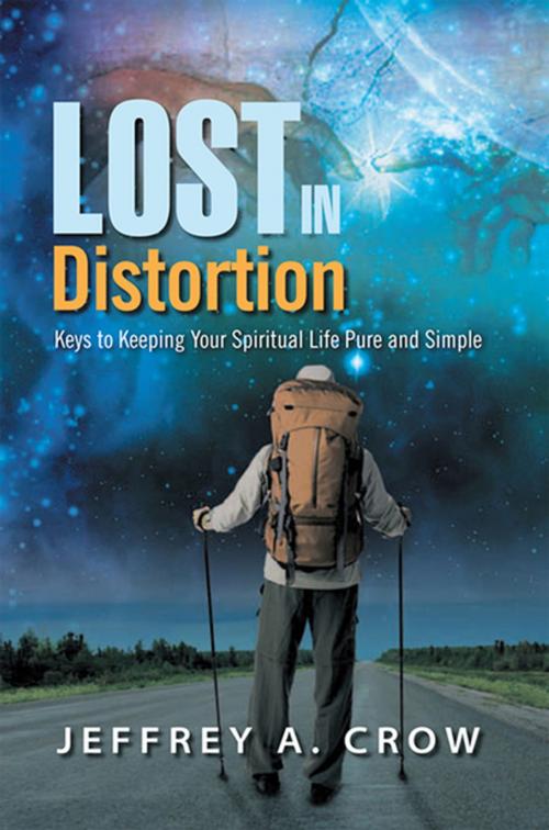 Cover of the book Lost in Distortion by Jeffrey A. Crow, Xlibris US