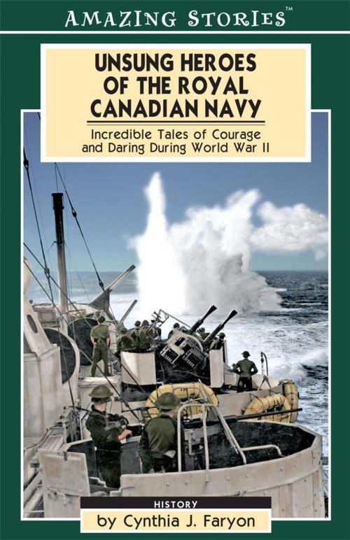 Cover of the book Unsung Heroes of the Royal Canadian Navy by Cynthia Faryon, James Lorimer & Company Ltd., Publishers