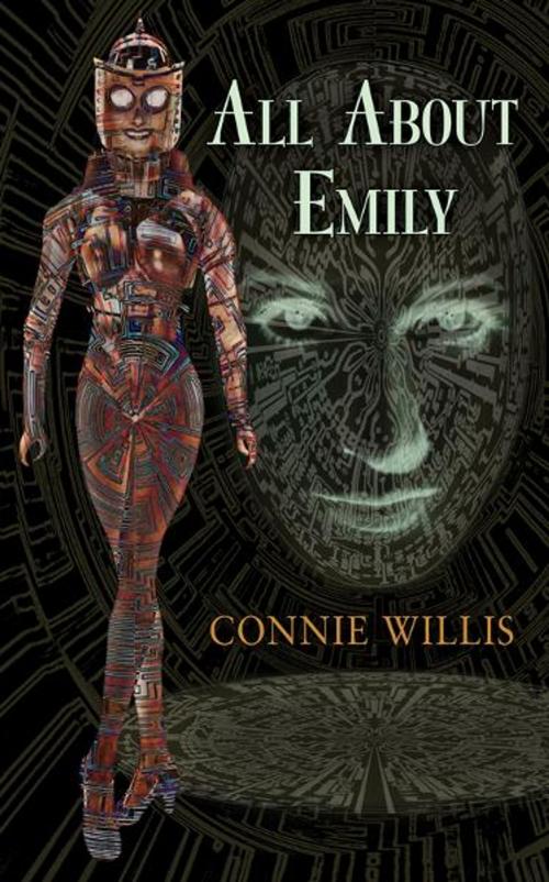 Cover of the book All About Emily by Connie Willis, Subterranean Press