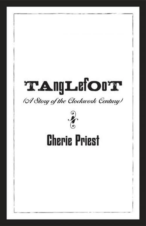 Cover of the book Tanglefoot by Cherie Priest, Subterranean Press