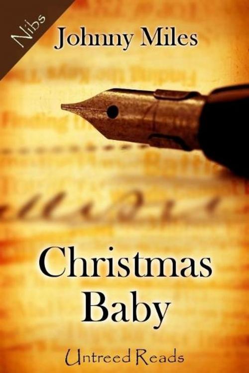 Cover of the book Christmas Baby by Johnny Miles, Untreed Reads