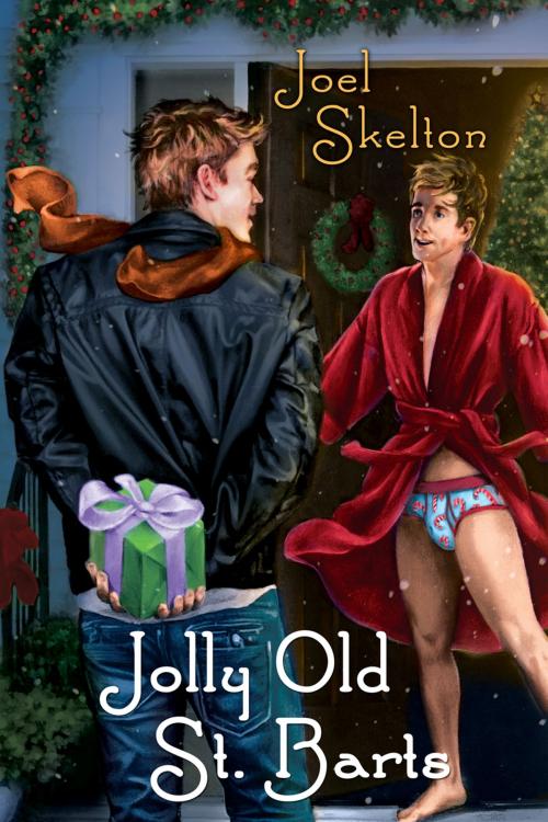 Cover of the book Jolly Old St. Barts by Joel Skelton, Dreamspinner Press