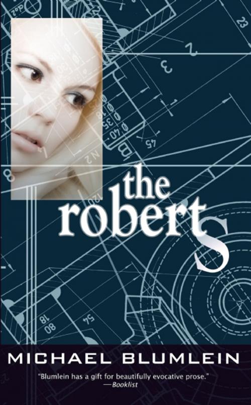 Cover of the book The Roberts by Michael Blumlein, Tachyon Publications