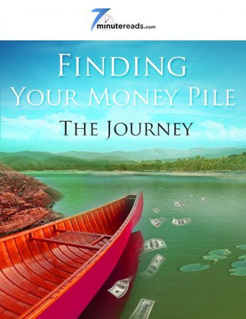 Cover of the book Finding Your Money Pile - The Journey by Pleasant Surprise, BookBaby