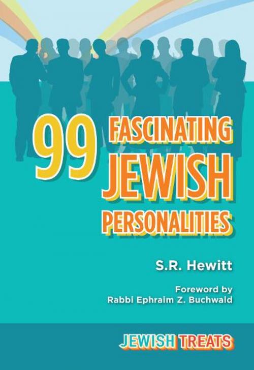 Cover of the book Jewish Treats: 99 Fascinating Jewish Personalities by S. R. Hewitt, BookBaby