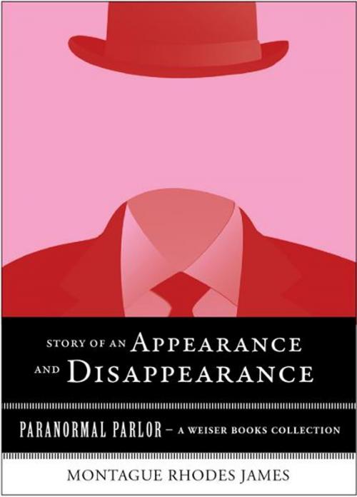 Cover of the book Story of an Appearance and Disappearance by James, Montague Rhodes, Ventura, Varla, Red Wheel Weiser