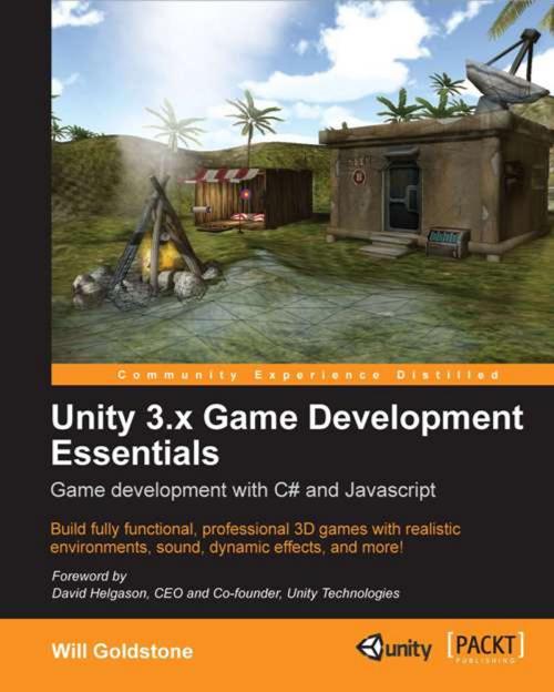 Cover of the book Unity 3.x Game Development Essentials by Will Goldstone, Packt Publishing