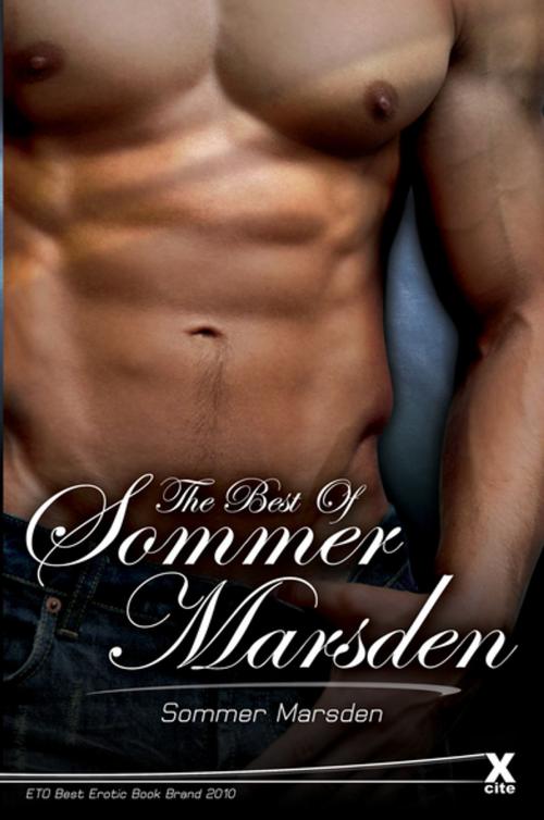 Cover of the book The Best of Sommer Marsden by Sommer Marsden, Xcite Books