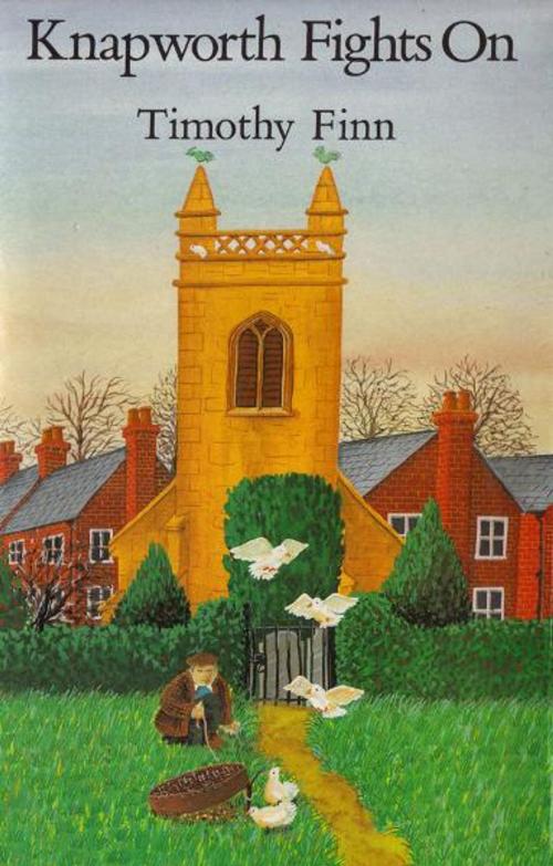 Cover of the book Knapworth Fights On: More Wartime Stories from an English Village by Timothy Finn, eBookpartnership.com