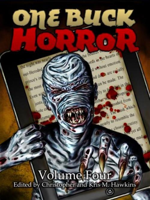 Cover of the book One Buck Horror: Volume Four by Christopher Hawkins, Coronis Publishing