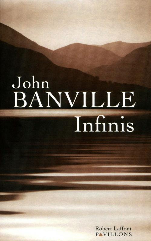 Cover of the book Infinis by John BANVILLE, Groupe Robert Laffont