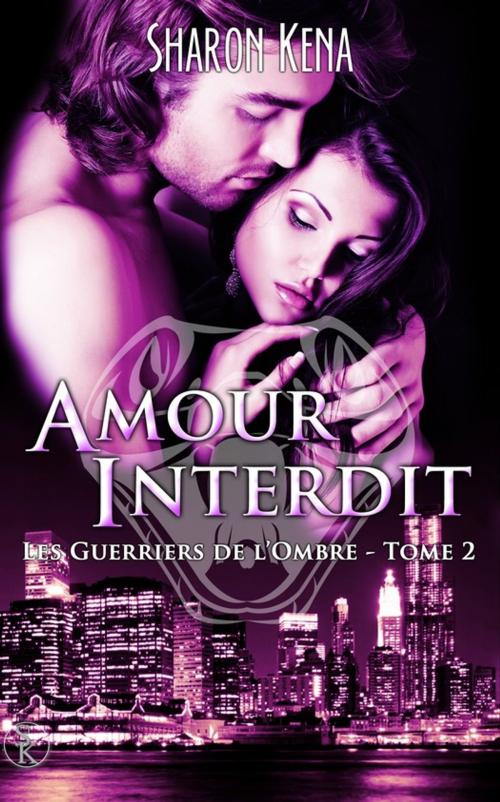 Cover of the book Amour Interdit by Sharon Kena, Éditions Sharon Kena