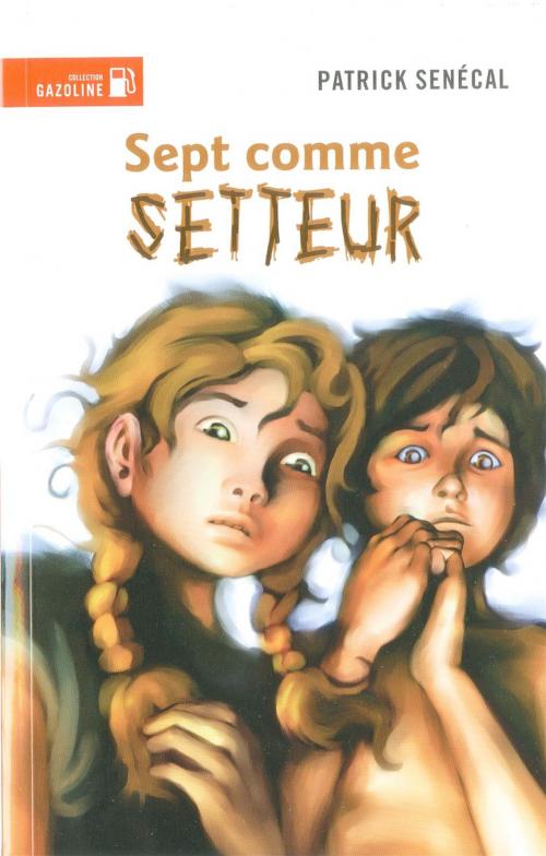 Cover of the book Sept comme setteur by Patrick Senécal, De la Bagnole