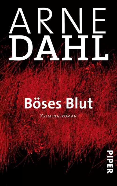 Cover of the book Böses Blut by Arne Dahl, Piper ebooks