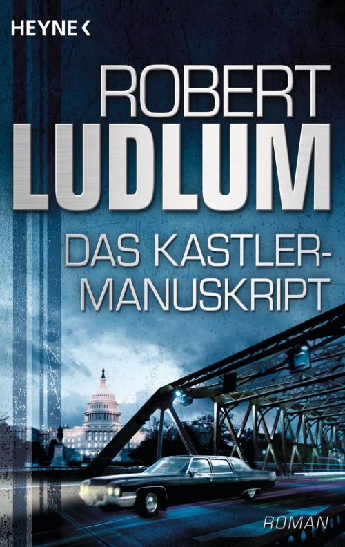 Cover of the book Das Kastler-Manuskript by Robert Ludlum, E-Books der Verlagsgruppe Random House GmbH