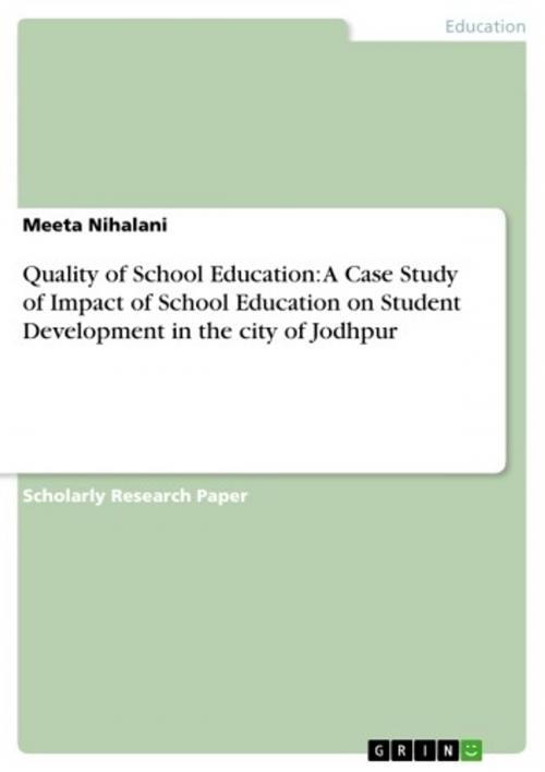 Cover of the book Quality of School Education: A Case Study of Impact of School Education on Student Development in the city of Jodhpur by Meeta Nihalani, GRIN Verlag