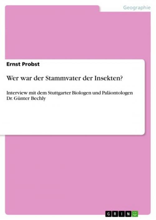 Cover of the book Wer war der Stammvater der Insekten? by Ernst Probst, GRIN Verlag