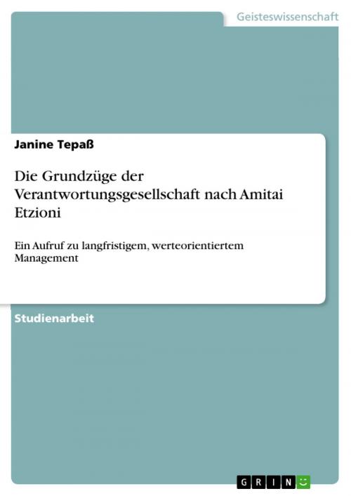 Cover of the book Die Grundzüge der Verantwortungsgesellschaft nach Amitai Etzioni by Janine Tepaß, GRIN Verlag