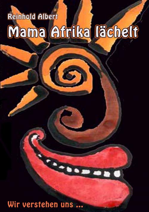 Cover of the book Mama Afrika lächelt by Reinhold Albert, Books on Demand