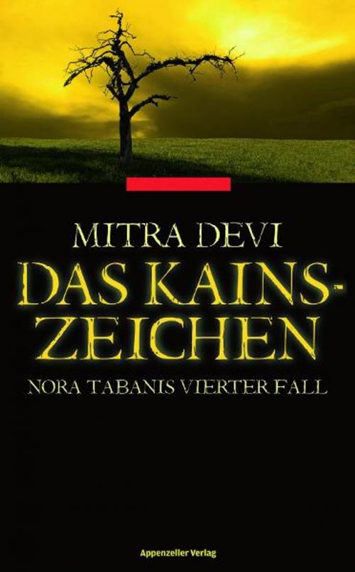 Cover of the book Das Kainszeichen by Mitra Devi, Appenzeller Verlag