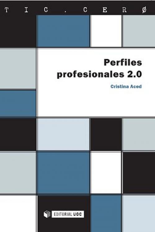 Cover of the book Perfiles profesionales 2.0 by Cristina Aced Toledano, Editorial UOC, S.L.