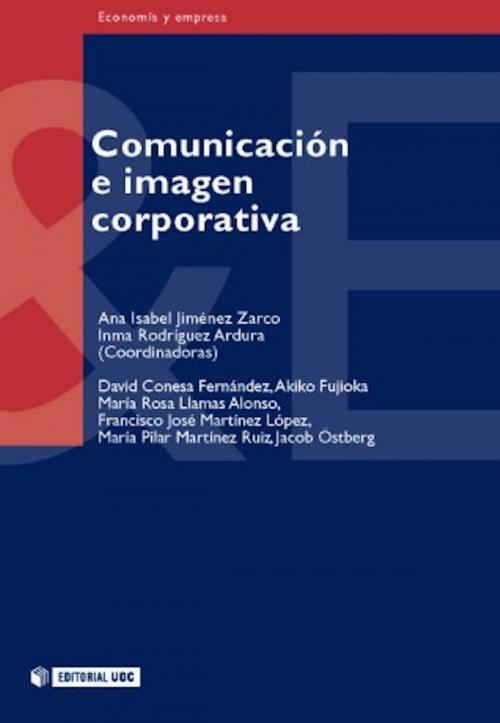 Cover of the book Comunicación e imagen corporativa by Ana Isabel Jiménez Zarco, Imma Rodríguez Ardura, Editorial UOC, S.L.