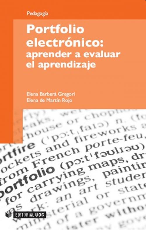 Cover of the book Portfolio electrónico: aprender a evaluar el aprendizaje by Elena Barberà Gregori, Elena de Martín Rojo, Editorial UOC, S.L.