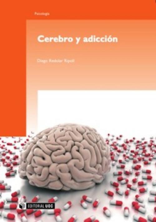 Cover of the book Cerebro y adicción by Diego Redolar Ripoll, Editorial UOC, S.L.