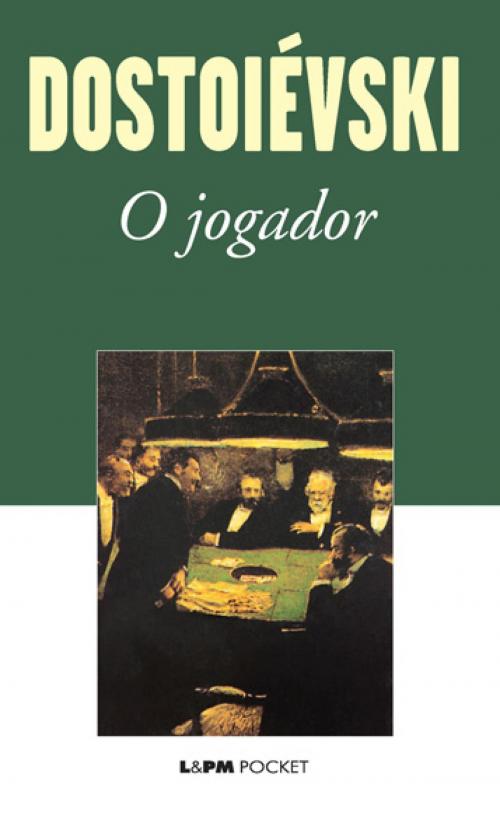 Cover of the book O Jogador by Fiódor Dostoiévski, L&PM Pocket