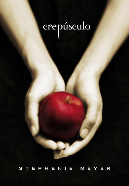 Cover of the book Crepúsculo by Stephenie Meyer, Intrínseca