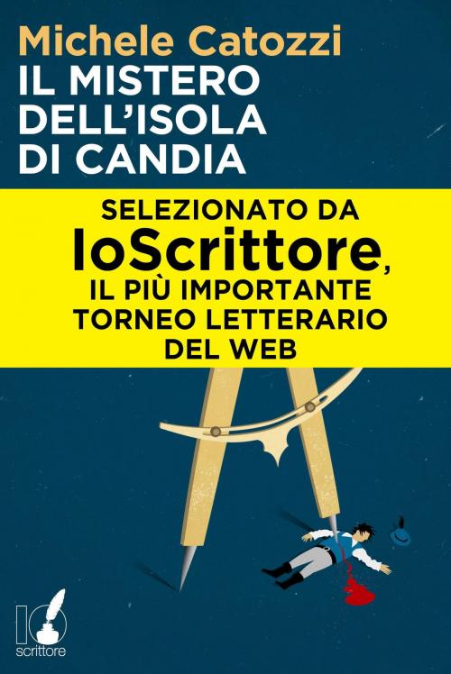 Cover of the book Il mistero dell'isola di Candia by Michele Catozzi, Io Scrittore