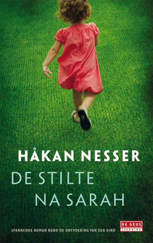 Cover of the book De stilte na Sarah by Håkan Nesser, Singel Uitgeverijen