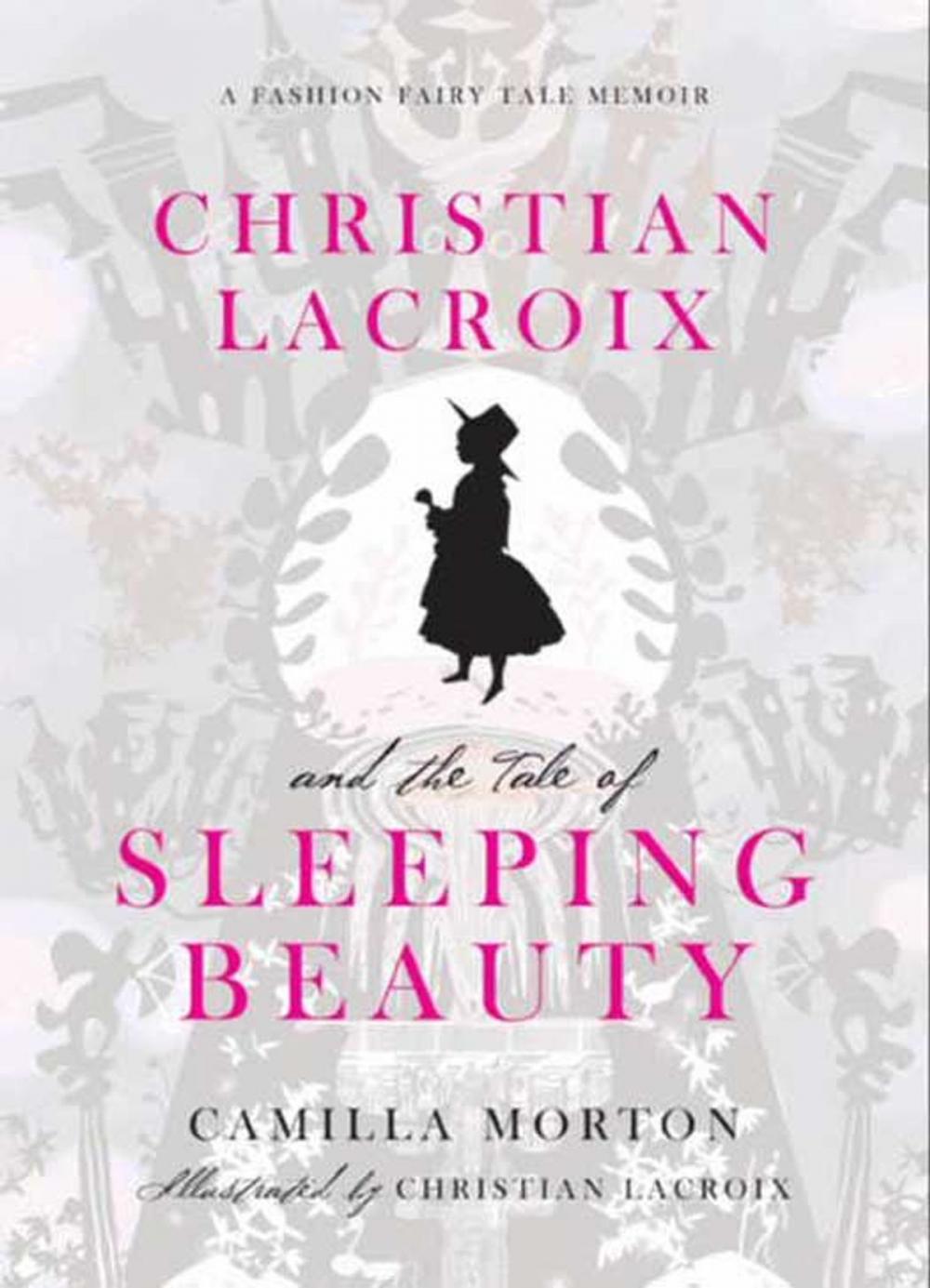 Big bigCover of Christian Lacroix and the Tale of Sleeping Beauty