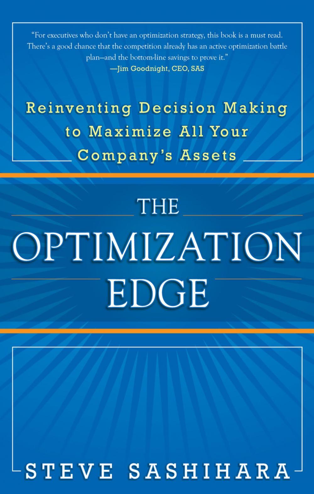 Big bigCover of The Optimization Edge: Reinventing Decision Making to Maximize All Your Company's Assets