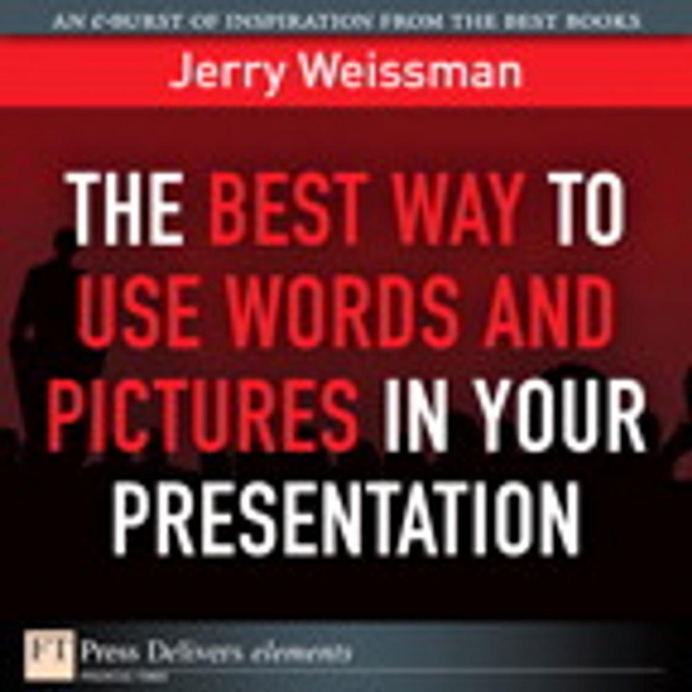 Big bigCover of The Best Way to Use Words and Pictures in Your Presentation