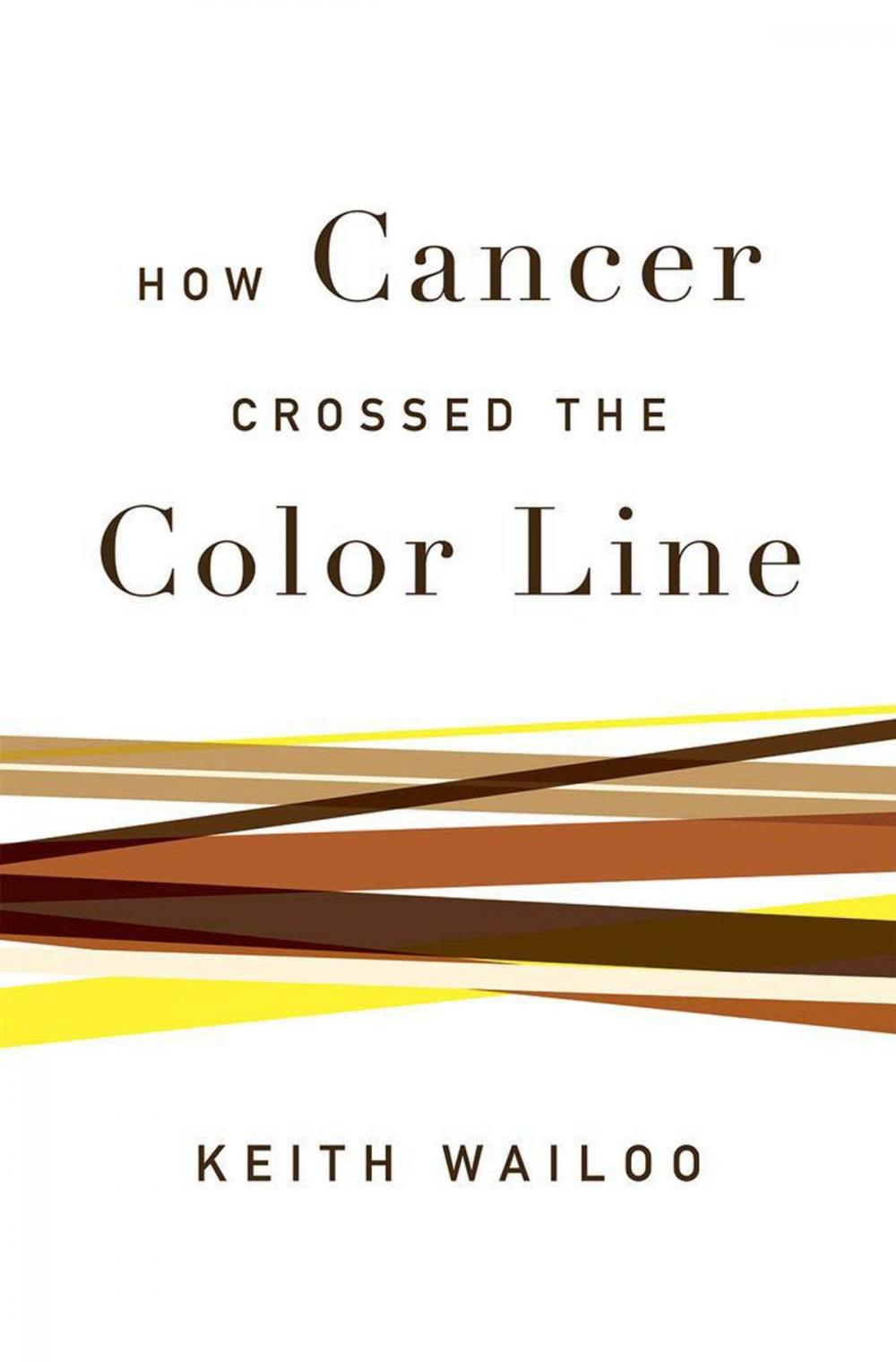 Big bigCover of How Cancer Crossed the Color Line