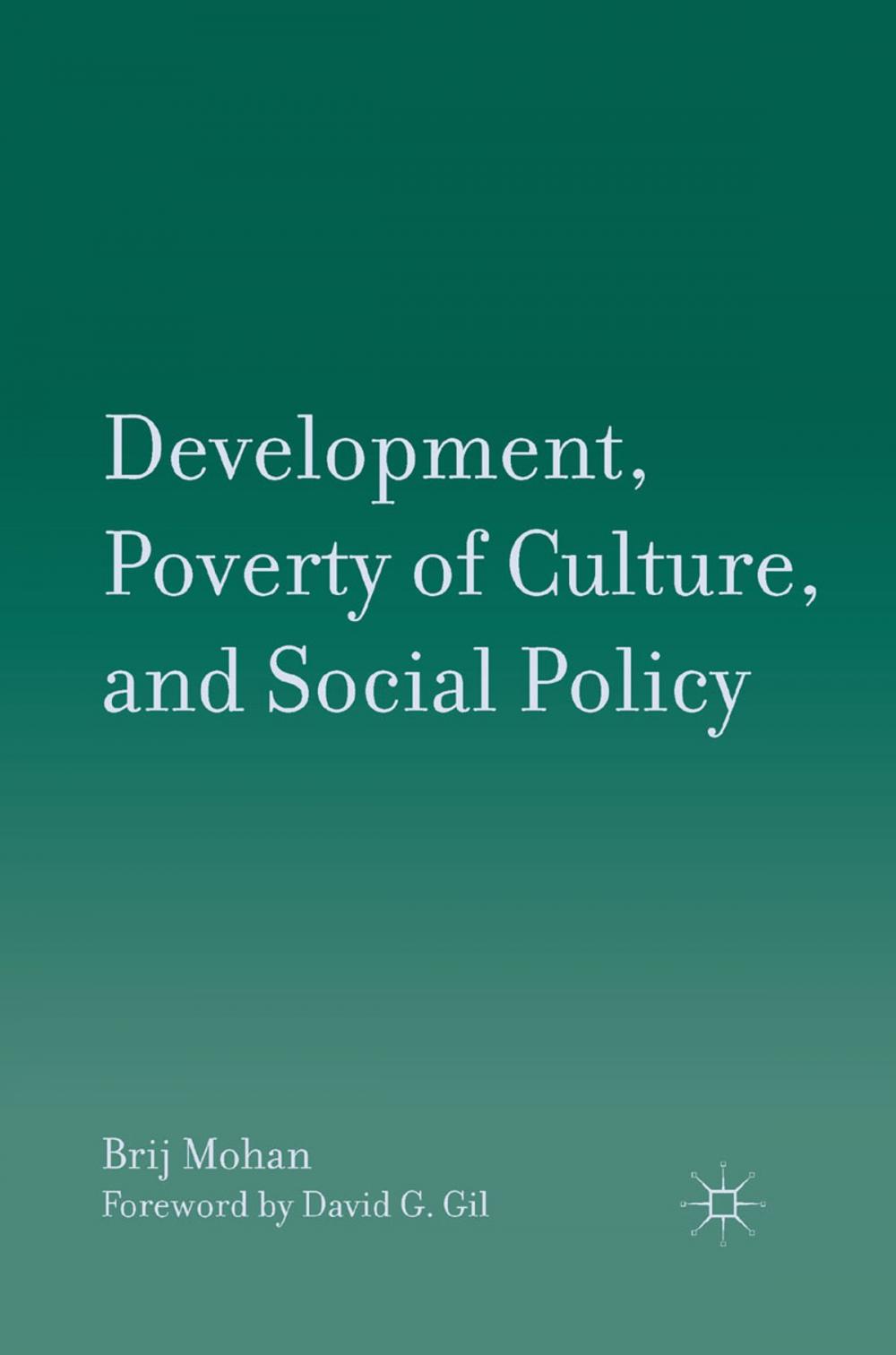 Big bigCover of Development, Poverty of Culture, and Social Policy