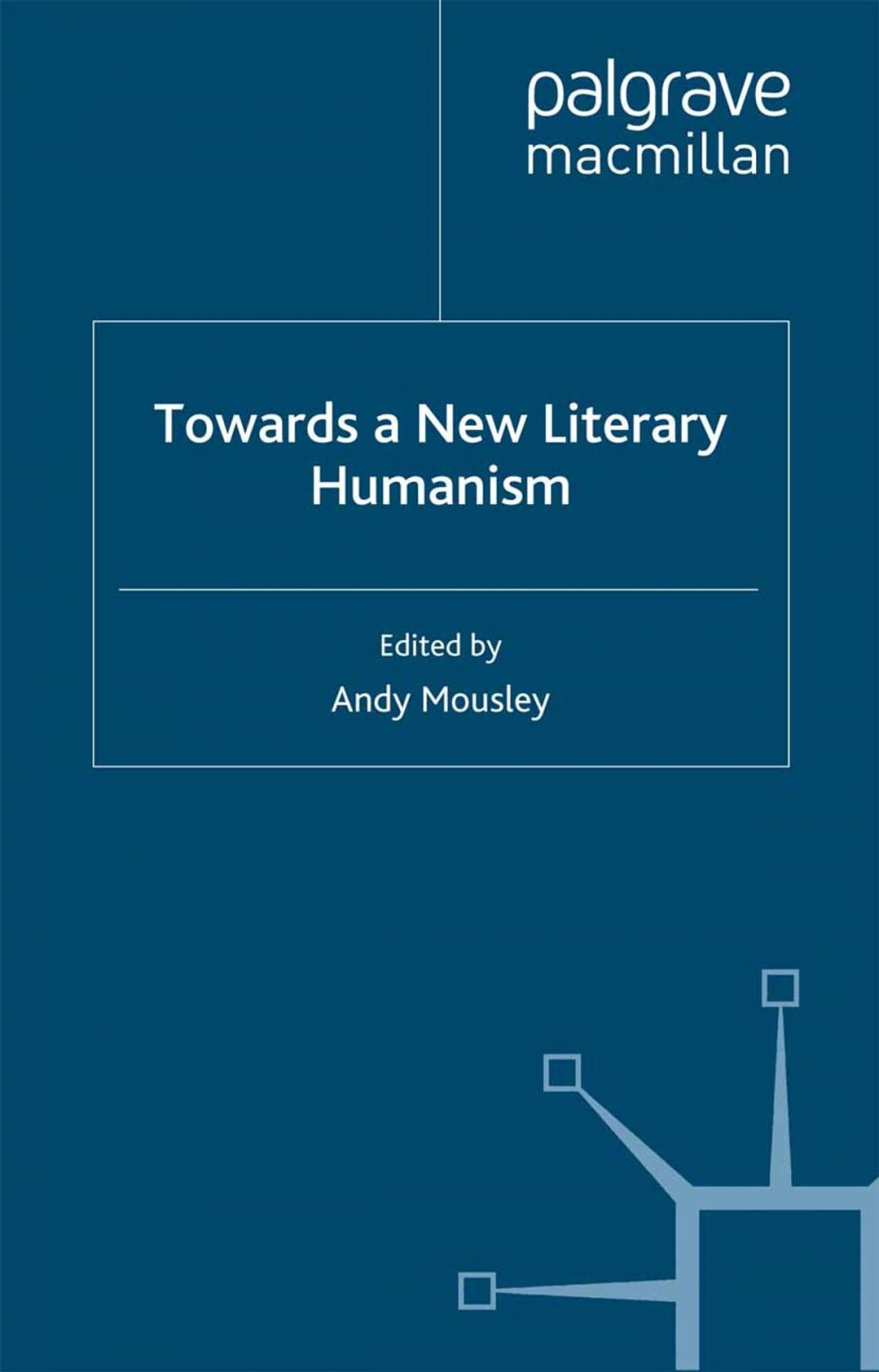 Big bigCover of Towards a New Literary Humanism