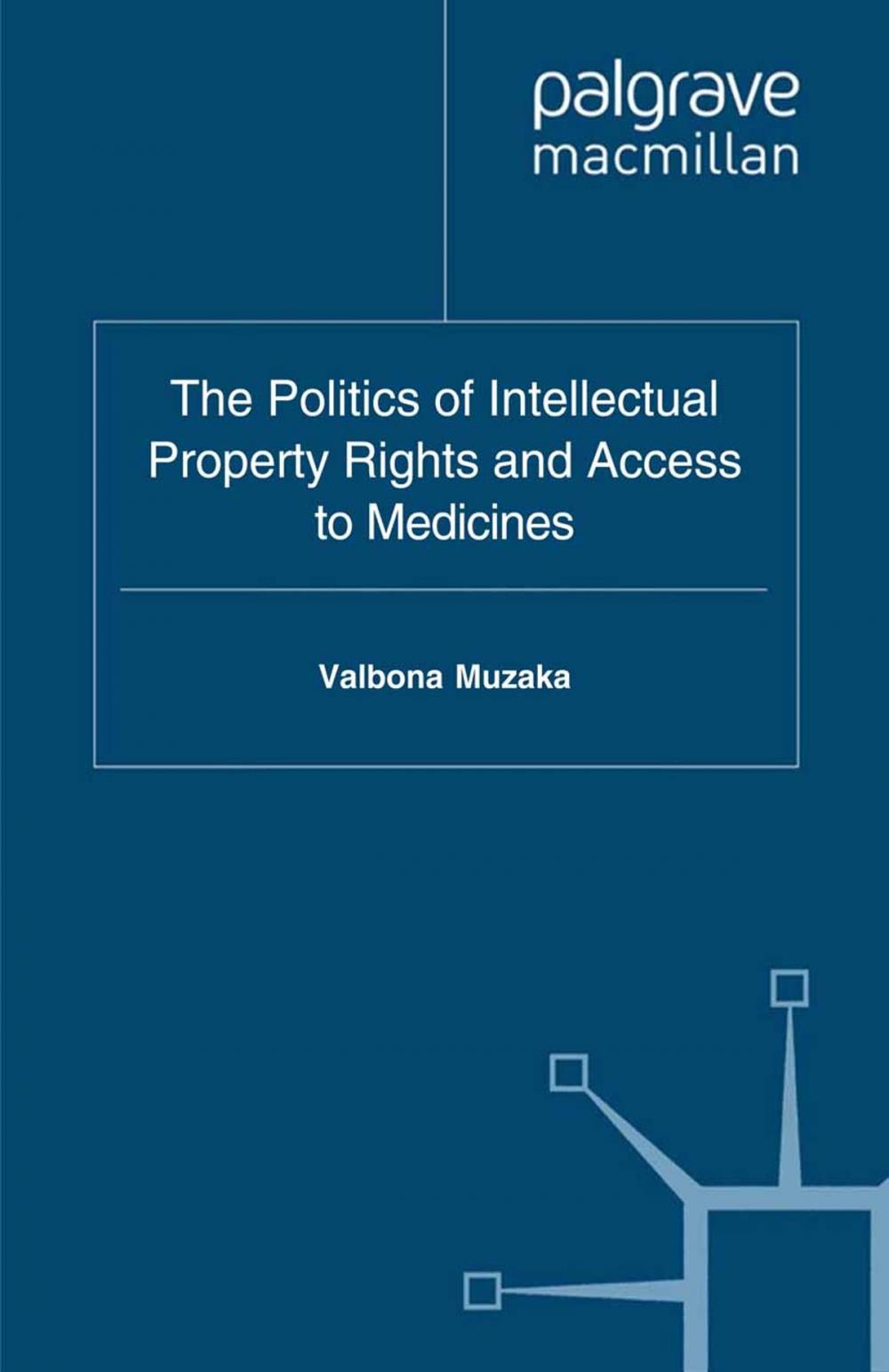 Big bigCover of The Politics of Intellectual Property Rights and Access to Medicines