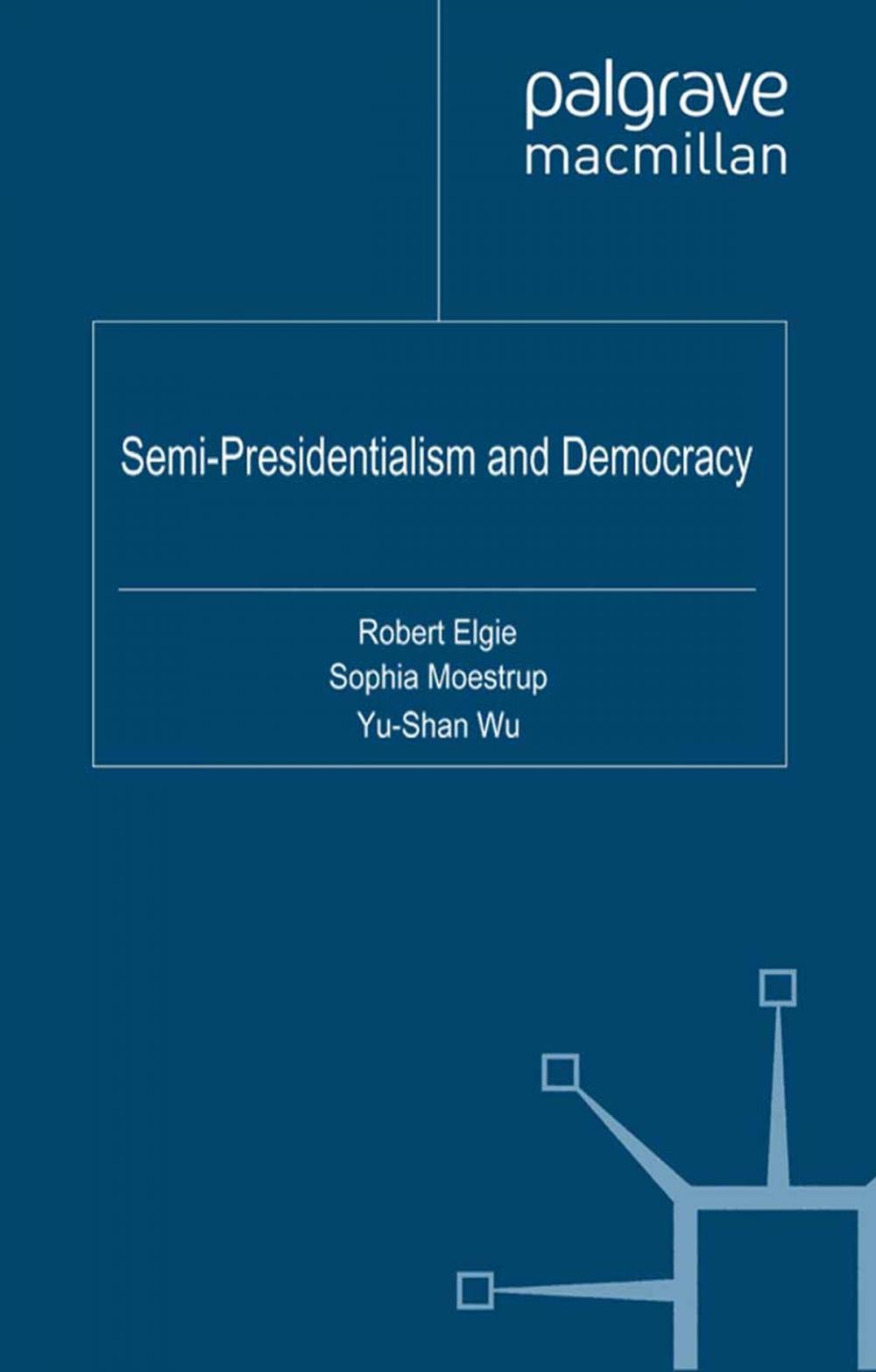 Big bigCover of Semi-Presidentialism and Democracy