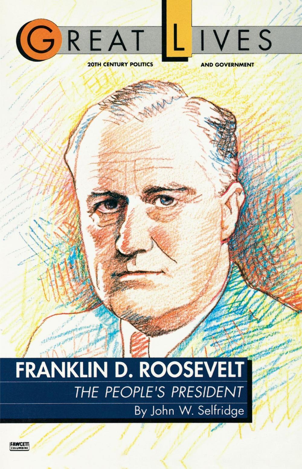 Big bigCover of Franklin D. Roosevelt: The People's President (Great Lives Series)