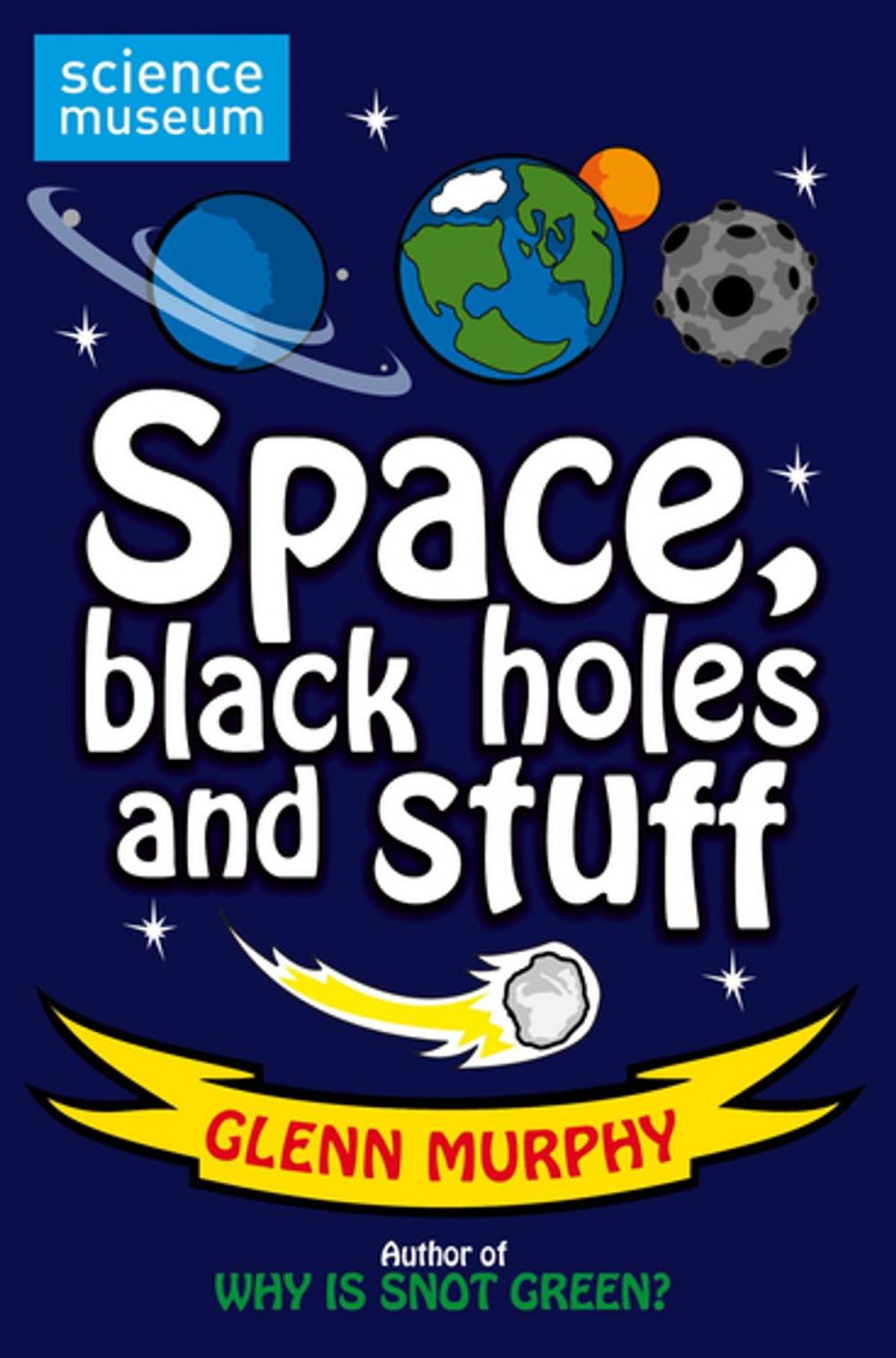 Big bigCover of Science: Sorted! Space, Black Holes and Stuff