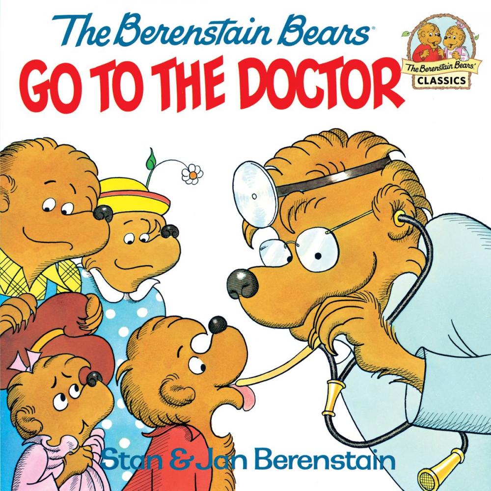 Big bigCover of The Berenstain Bears Go to the Doctor