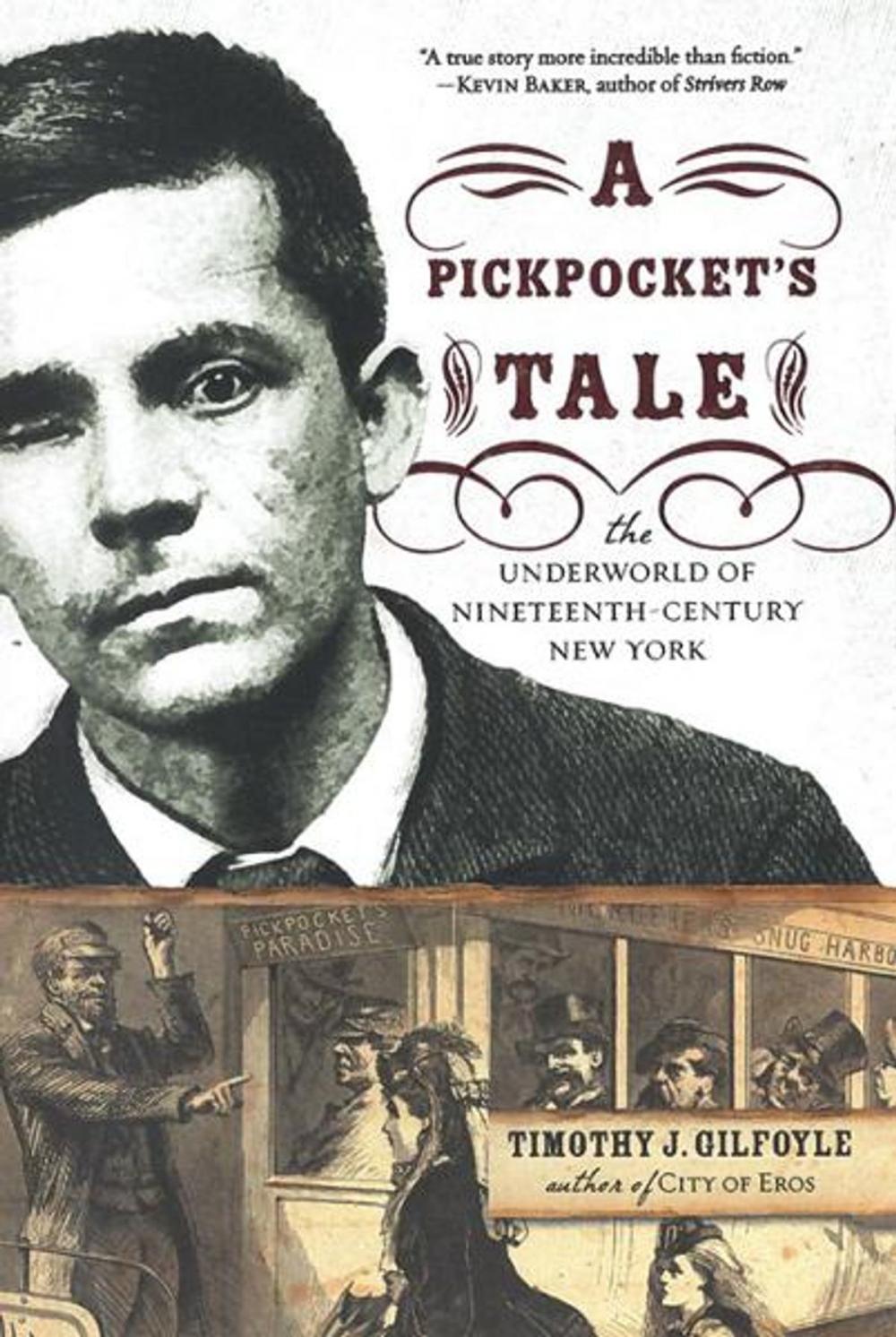 Big bigCover of A Pickpocket's Tale: The Underworld of Nineteenth-Century New York