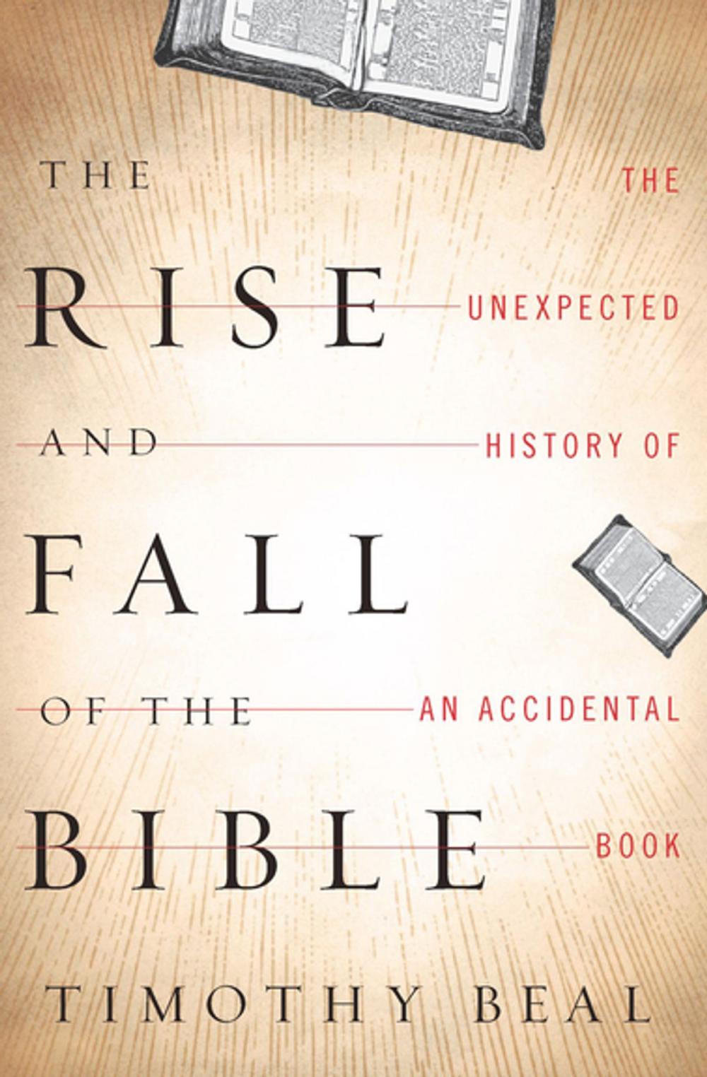 Big bigCover of The Rise and Fall of the Bible