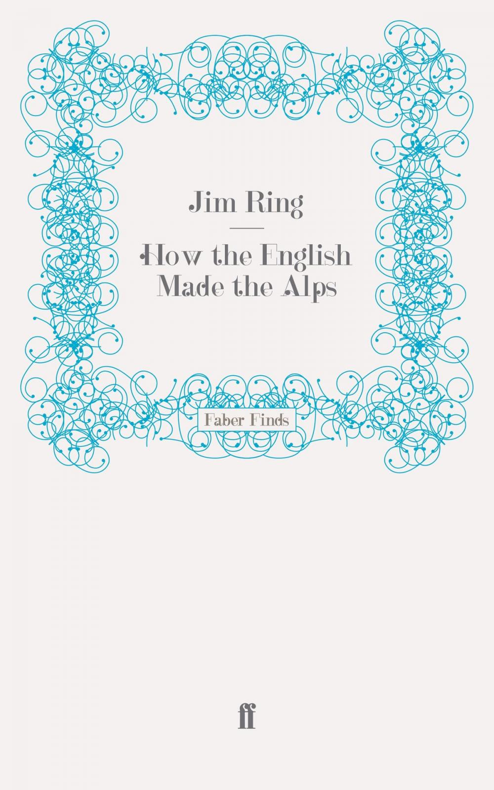 Big bigCover of How the English Made the Alps